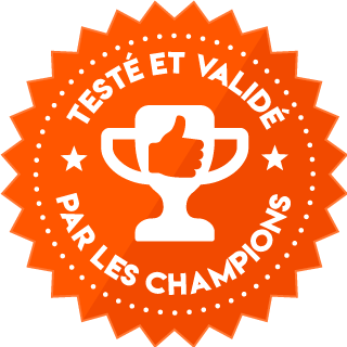 Testé et validé par les champions Testé et validé par les champions