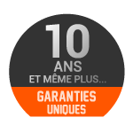 Garanties uniques sur le marché - 10 ans et plus*